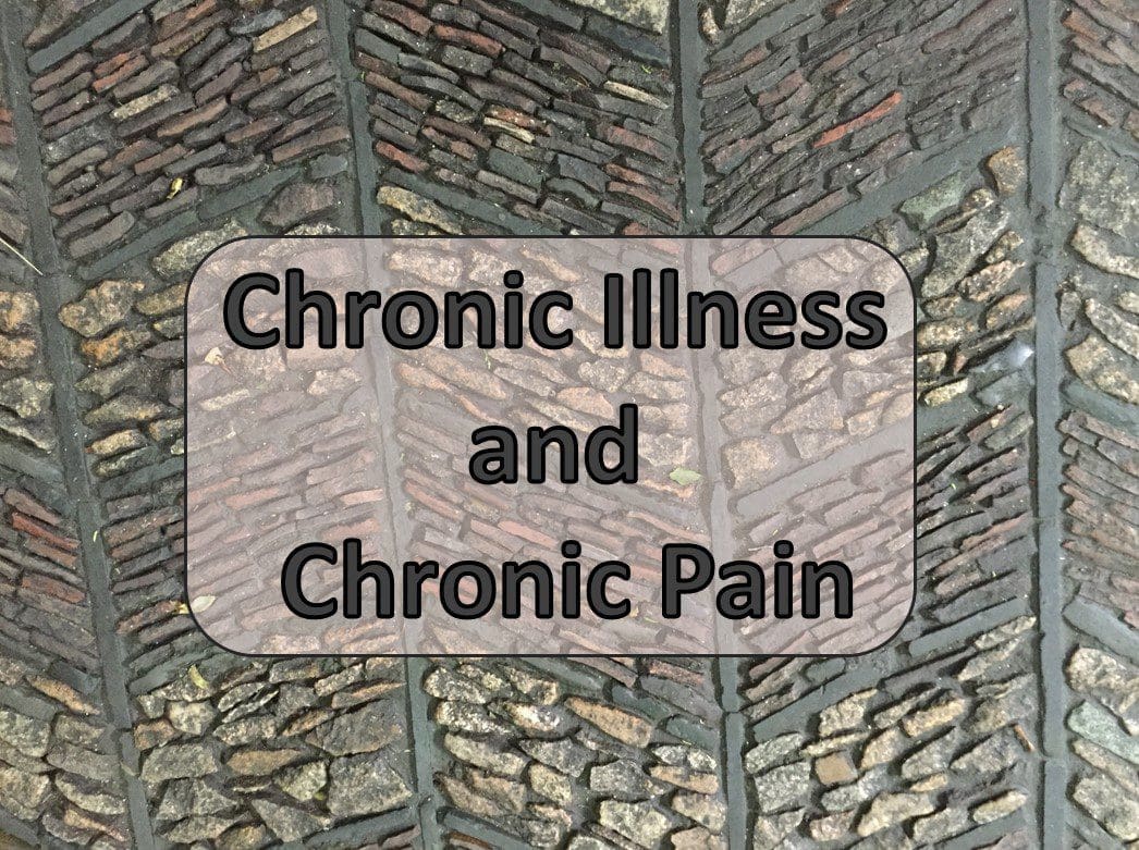 Text reads 'Chronic Illness and Chronic Pain' on a textured stone background.